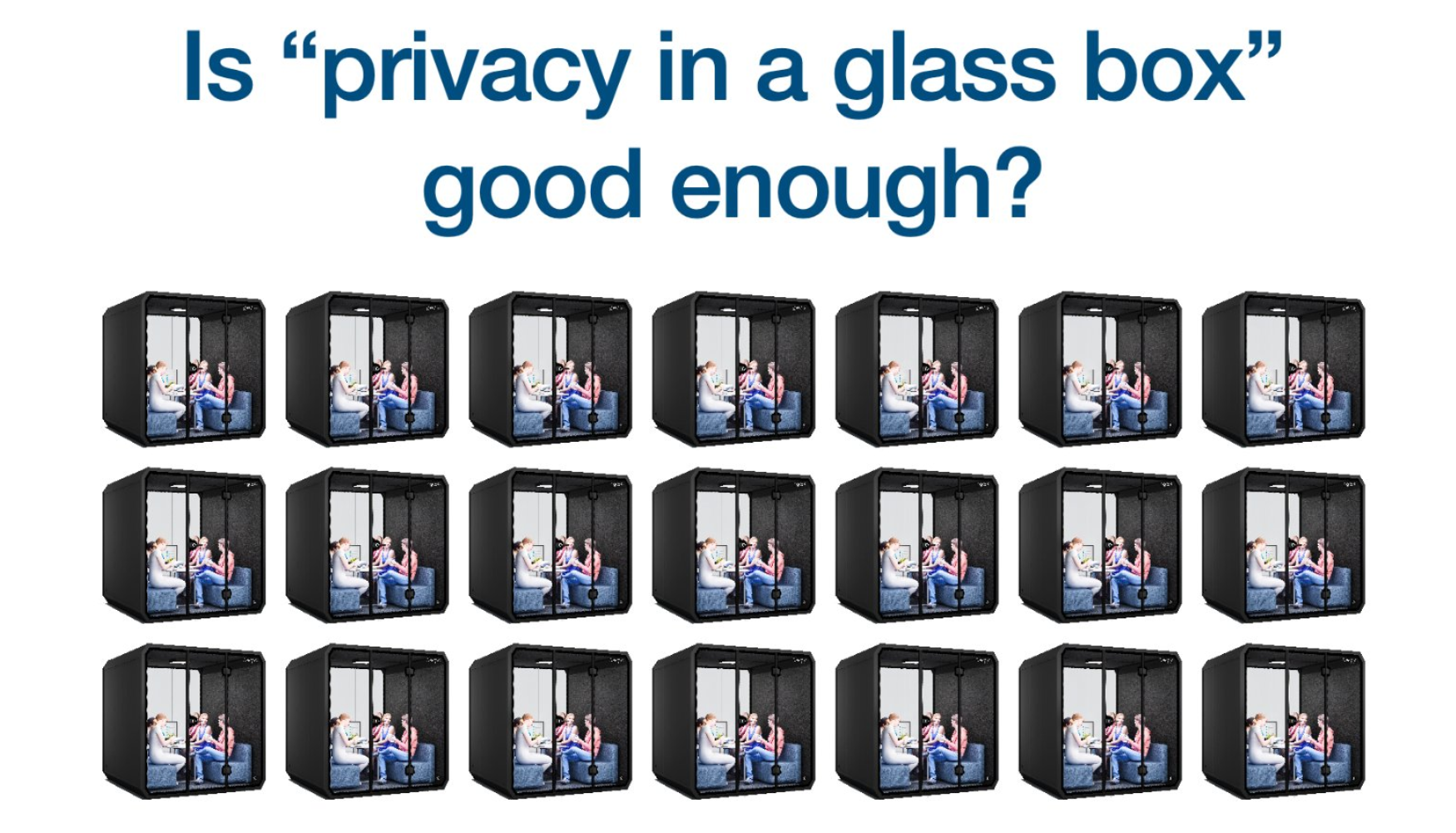 Privacy in a glass box metaphor